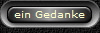 ein Gedanke