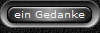 ein Gedanke